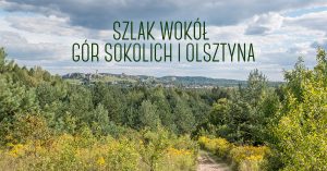 Szlak Wokół Gór Sokolich i Olsztyna