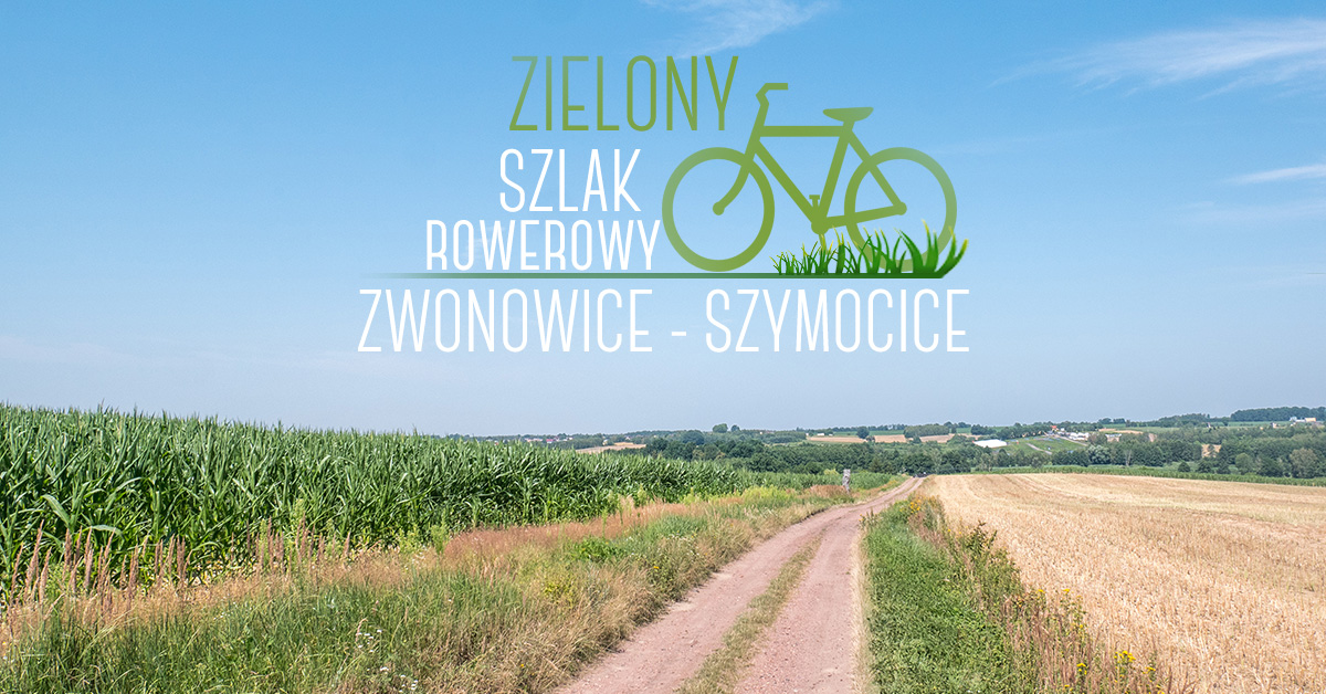 Zielony szlak rowerowy nr 330: Zwonowice – Szymocice