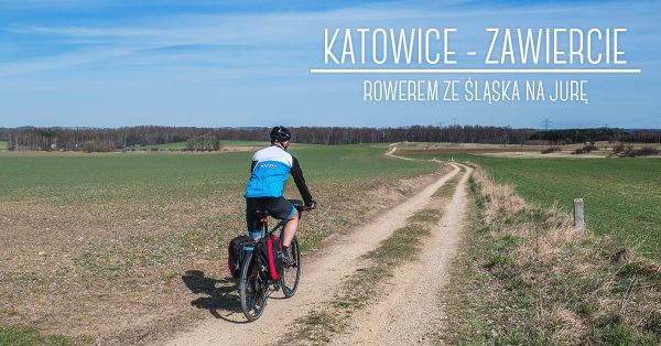 Katowice - Zawiercie - rowerem ze Śląska na Jurę